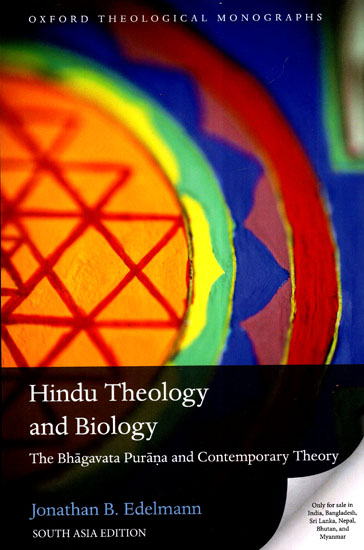 Hindu Theology and Biology: The Bhagavata Purana and Contemporary Theory