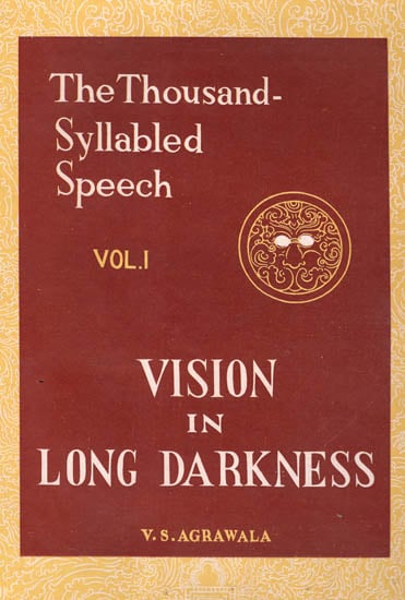 The Thousand Syllabled Speech - Vision in Long Darkness (Being a Study in Cosmic Symbolism in its Vedic Version)- Pinholed and An Old and Rare Book