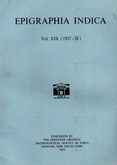 Epigraphia Indica Volume XIX: 1927-28 (An Old and Rare Book)