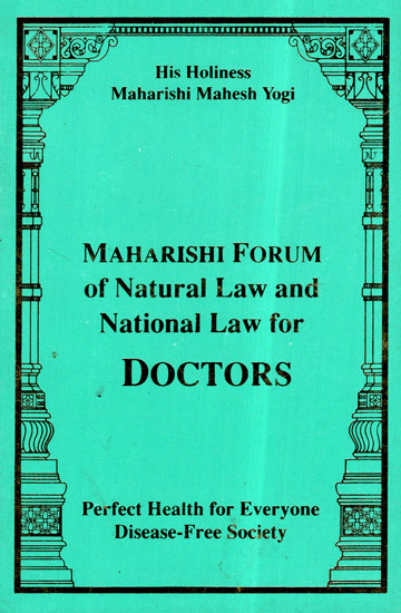 Maharishi Forum of Natural Law and National Law for Doctors (Perfect Health for Everyone Disease-Free Society)