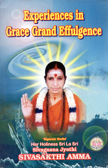 Experiences in Grace Grand Effulgence