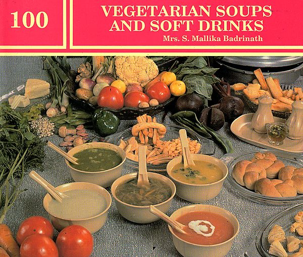 100 Vegetarian Soups and Soft Drinks