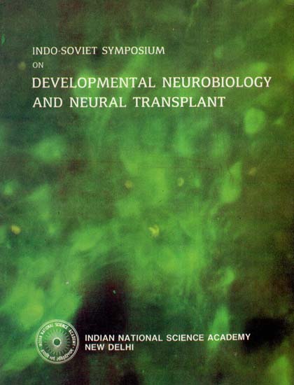 Indo- Soviet Symposium On Developmental Neurobiology And Neural Transplant