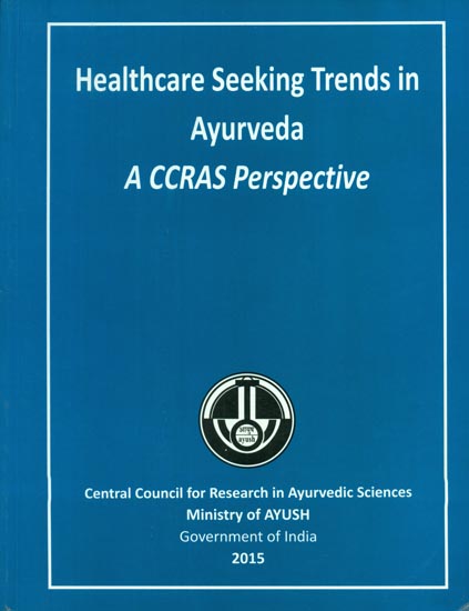 Healthcare Seeking Trends in Ayurveda - A CCRAS Parspective