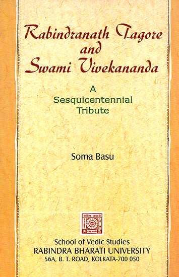 Rabindranath Tagore and Swami Vivekananda (A Sesquicentennial Tribute)