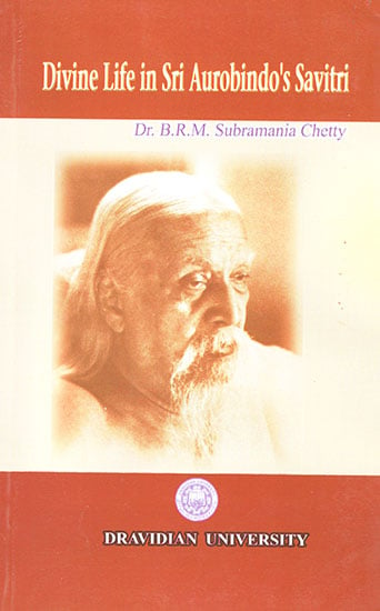 Divine Life in Sri Aurobindo's Savitri