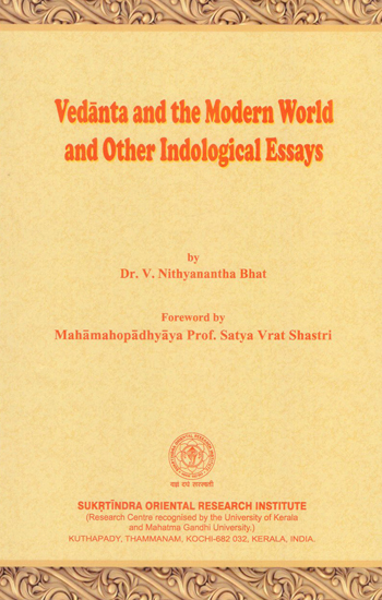 Vedanta and the Modern World and Other Indological Essays