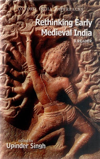 Rethinking Early Medieval India - A Reader