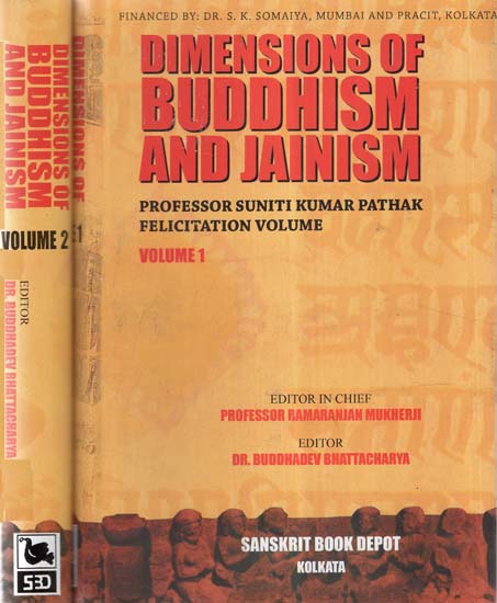 Dimensions of Buddhism And Jainism- Professor Suniti Kumar Pathak Felicitation Volume (Set of 2 Volumes)