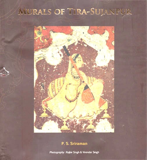 Murals of Tira-Sujanpur (An Old and Rare Book)