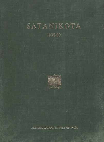 Excavations at Satanikota (1977-80 An Old and Rare Book)