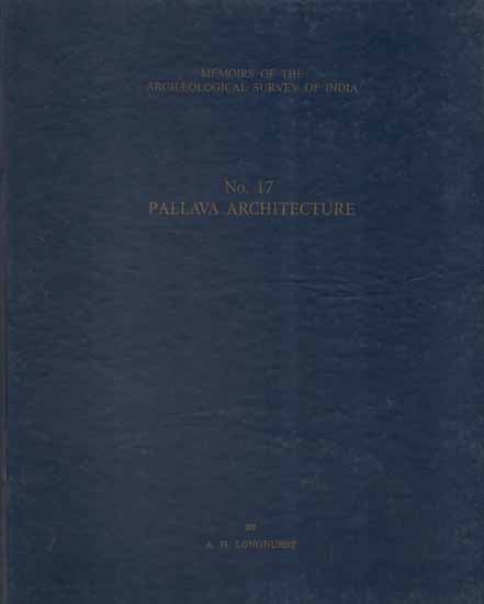 Pallava Architecture, Part-I (Early Period) (MASI-17, An Old and Rare Book)