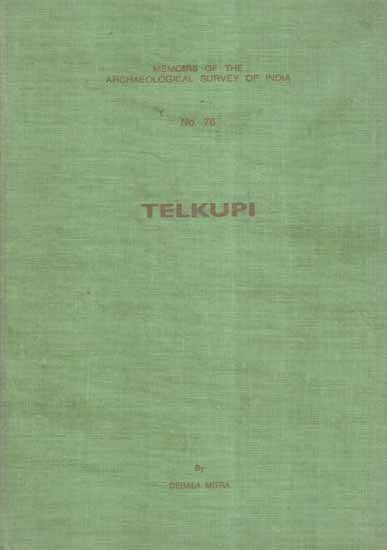 Telkupi- Memoirs of The Archaeological Survey of India (An Old and Rare Book)