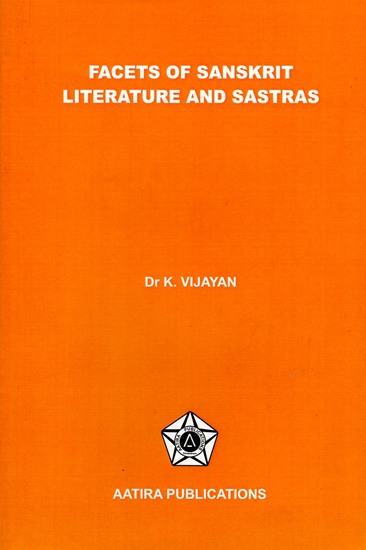 Facets of Sanskrit Literature and Sastras