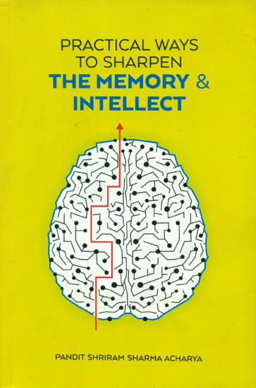 Practical Ways to Sharpen - The Memory & Intellect