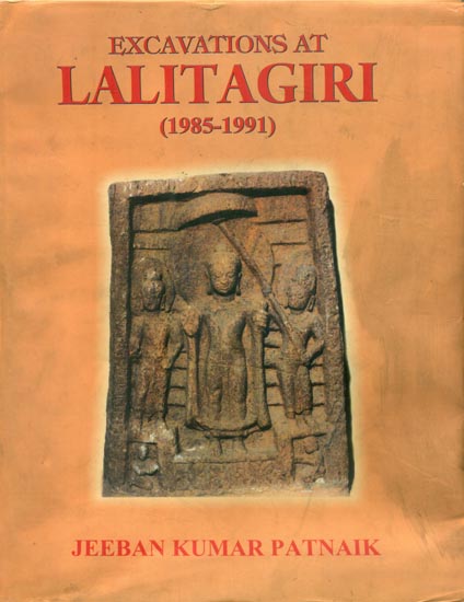 Excavations At Lalitagiri -1985-1991 (An Old and Rare Book)