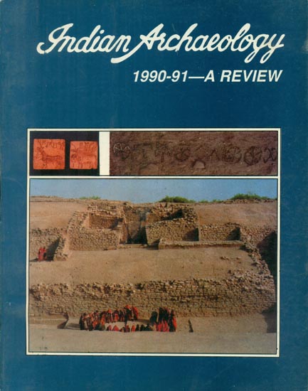 Indian Archaeology 1990-91 - A Review