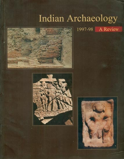 Indian Archaeology 1997-98 - A Review