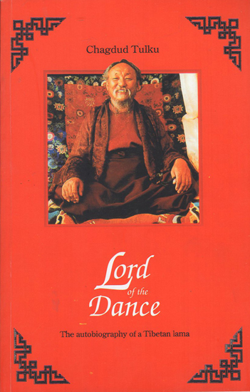 Lord of the Dance (The Autobiography of a Tibetan Lama)