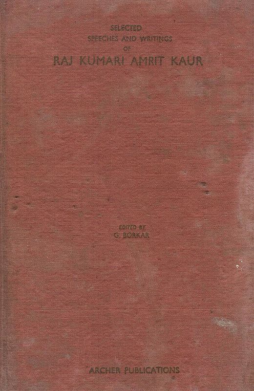 Selected Speeches and Writings of Raj Kumari Amrit Kaur (An Old and Rare Book)