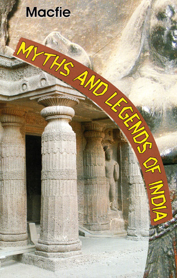 Myths and Legends of India (An Introduction to the Study of Hinduism)