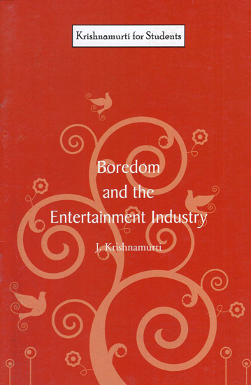 Boredom and the Entertainment Industry