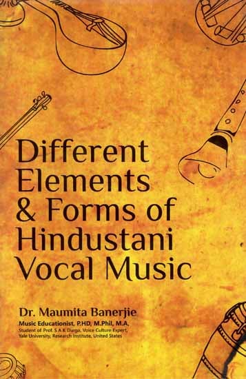 Different Elements & Forms of Hindustani Vocal Music