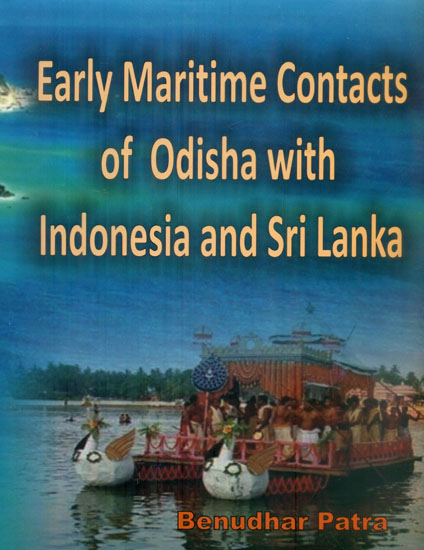 Early Maritime Contacts of Odisha with Indonesia and Sri Lanka