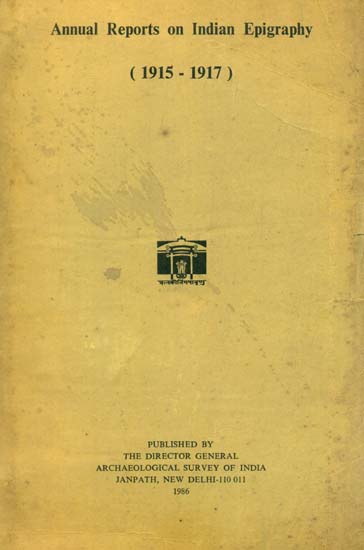 Annual Reports on Indian Epigraphy - 1915: 1917 (An Old and Rare Book)