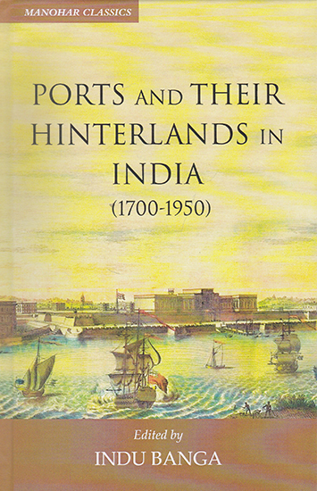 Ports and Their Hinterlands in India (1700-1950)