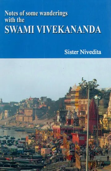 Notes of Some Wanderings with the Swami Vivekananda
