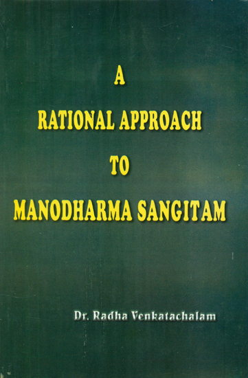 A Rational Approach to Manodharma Sangitam