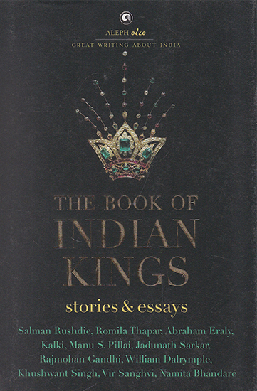 The Book of Indian Kings (Stories and Essays)