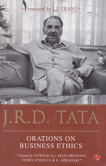 J .R. D . Tata (Orations on Business Ethics)