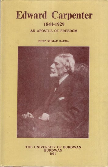 Edward Carpenter- 1844-1929 : A Apostile of Freedom (An Old and Rare Book)