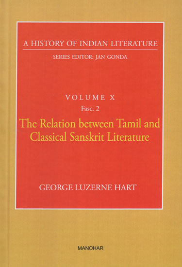 The Relation Between Tamil and Classical Sanskrit Literature (A History of Indian Literature, Volume - 10, Fasc. 2)