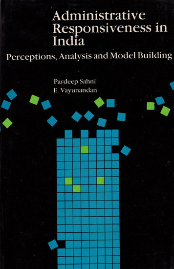 Administrative Responsiveness in India (Perceptions, Analysis and Model Building)