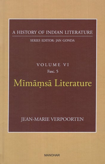 Mimamsa Literature (A History of Indian Literature, Volume - 6, Fasc. 5)