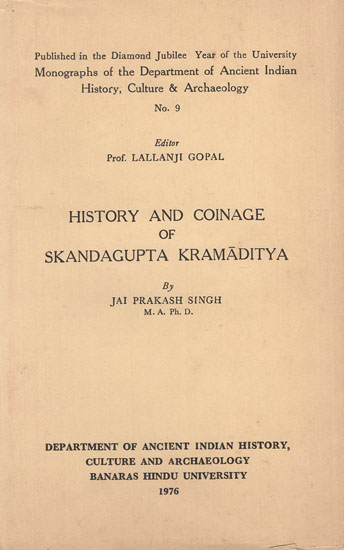 History and Coinage of Skandagupta Kramaditya (An Old and Rare BooK)