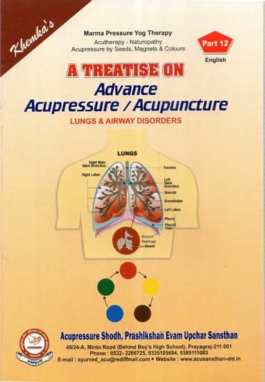 A Treatise on Advance Acupressure / Acupuncture (Lungs & Airway Disorders)