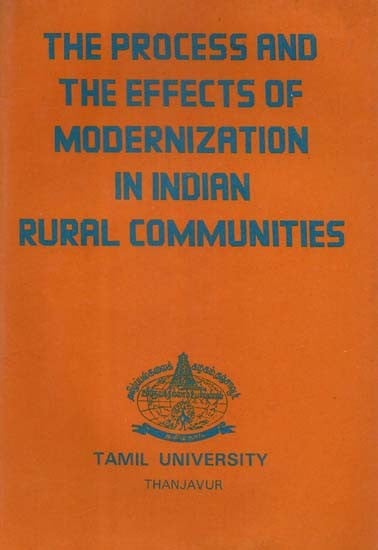 The Process and The Effects of Modernization in Indian Rural Communities (An Old & Rare Book)