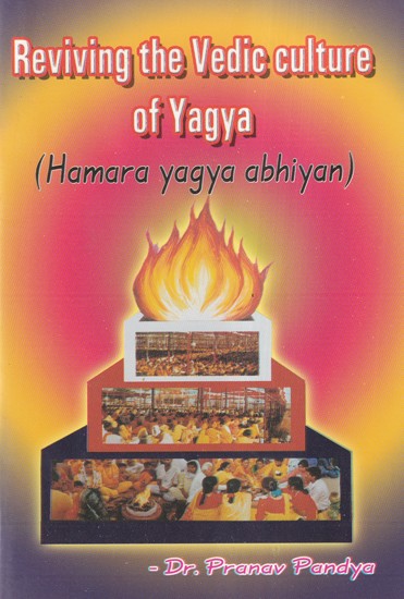 Reviving The Vedic Culture of Yagya