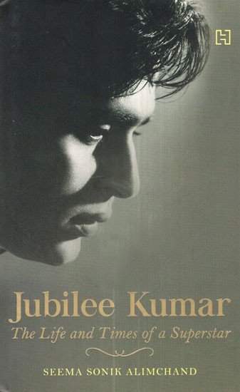 Jubilee Kumar (The Life and Times of a Superstar)