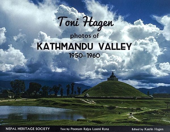 Toni Hagen Photos of Kathmandu Valley 1950-1960