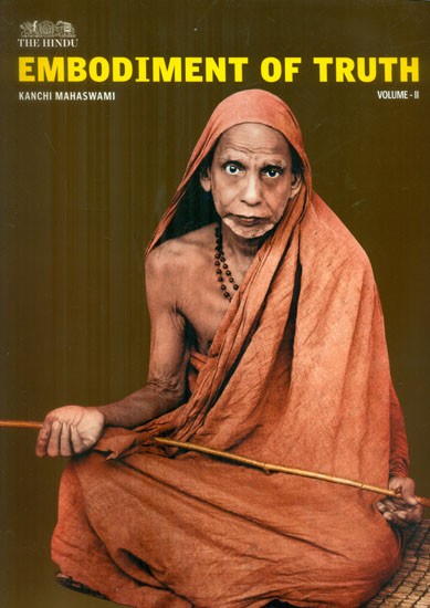 Embodiment of Truth- Part II (Kanchi Mahaswami)