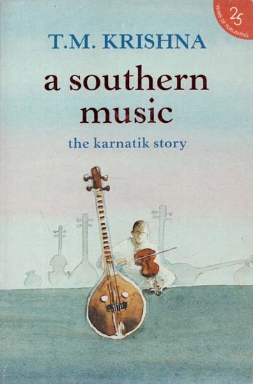 A Southern Music (The Karnatik Story)