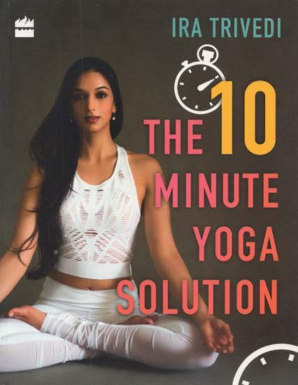 The 10 Minute Yoga Solution