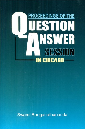Proceedings Of The Ouestion Answer Session In Chicago (Vivekananda Vedanta Society, Chicago, 1982)