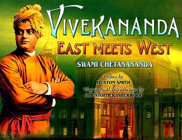 Vivekananda: East Meets West (A Pictorial Biography)