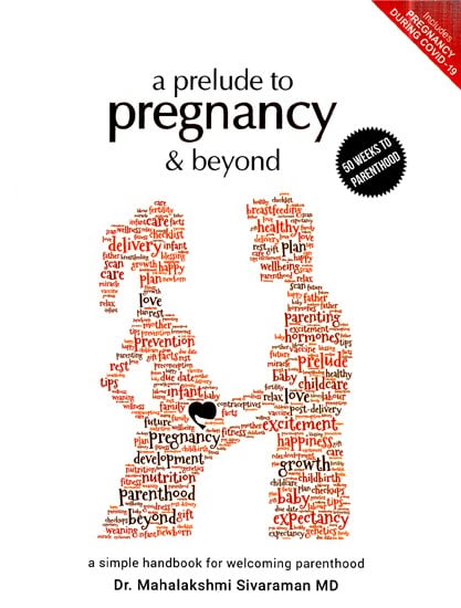 A Prelude To Pregnancy and Beyond (A Simple Handbook For Welcoming Parenthood)